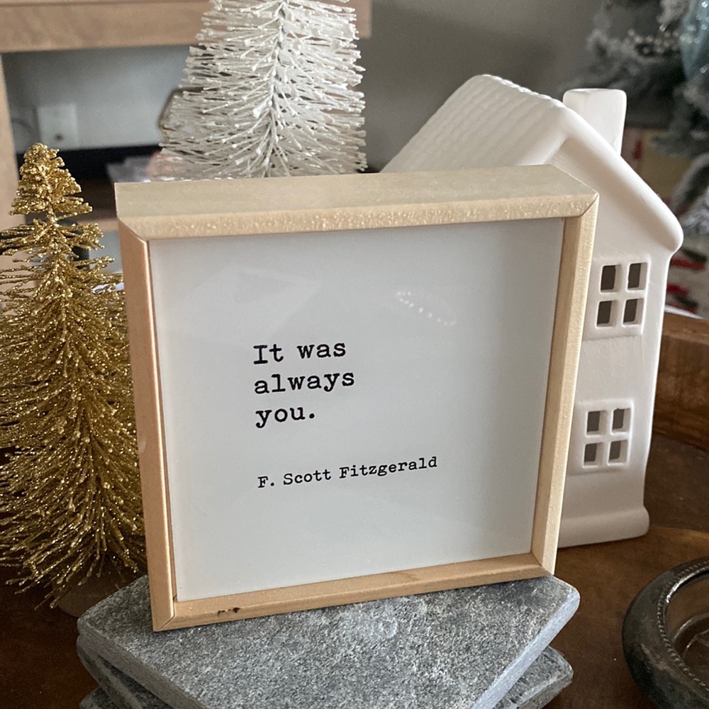 “It was always you” Sign
